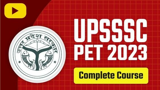 UPSSSC PET 2023 Complete Course